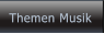 Themen Musik Themen Musik